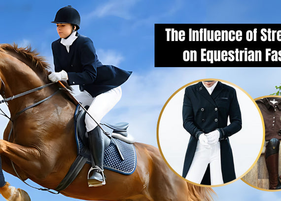 The Influence of Streetwear on Equestrian Fashion: A New Era of Riding Apparel